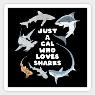 Just a Gal who loves Sharks Sticker